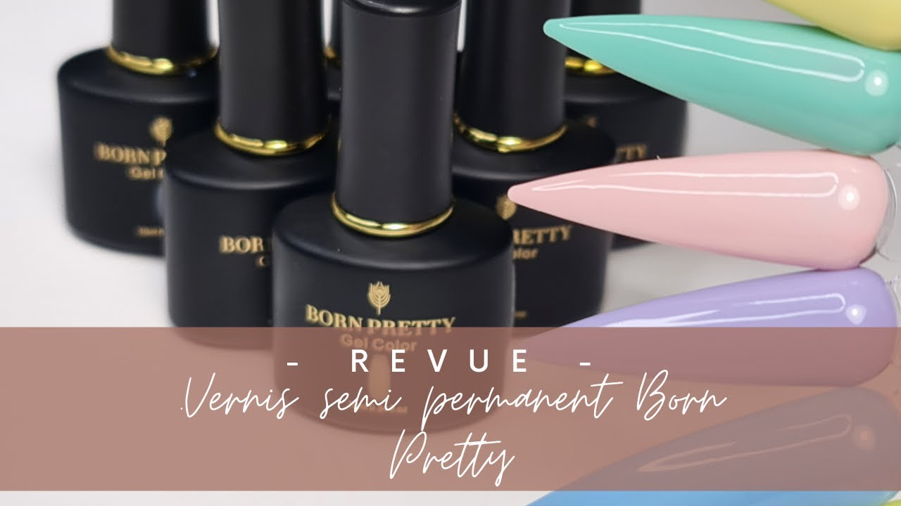 LES VERNIS SEMI PERMANENTS LES MOINS CHERS ! @BornPrettyBPS