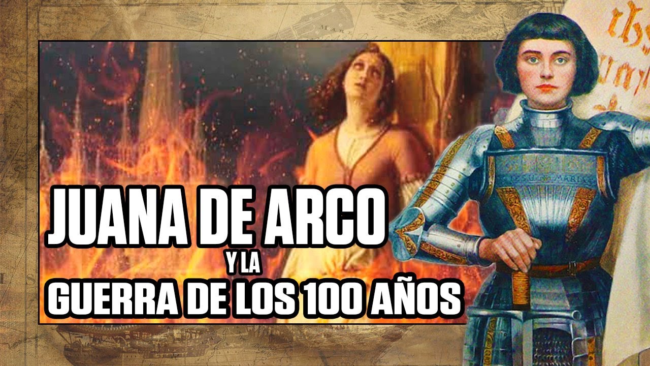 JUANA de ARCO y la GUERRA de los 100 AÑOS | (TIERRA SANTA - JUANA DE ARCO: EXPLICACIÓN HISTÓRICA)