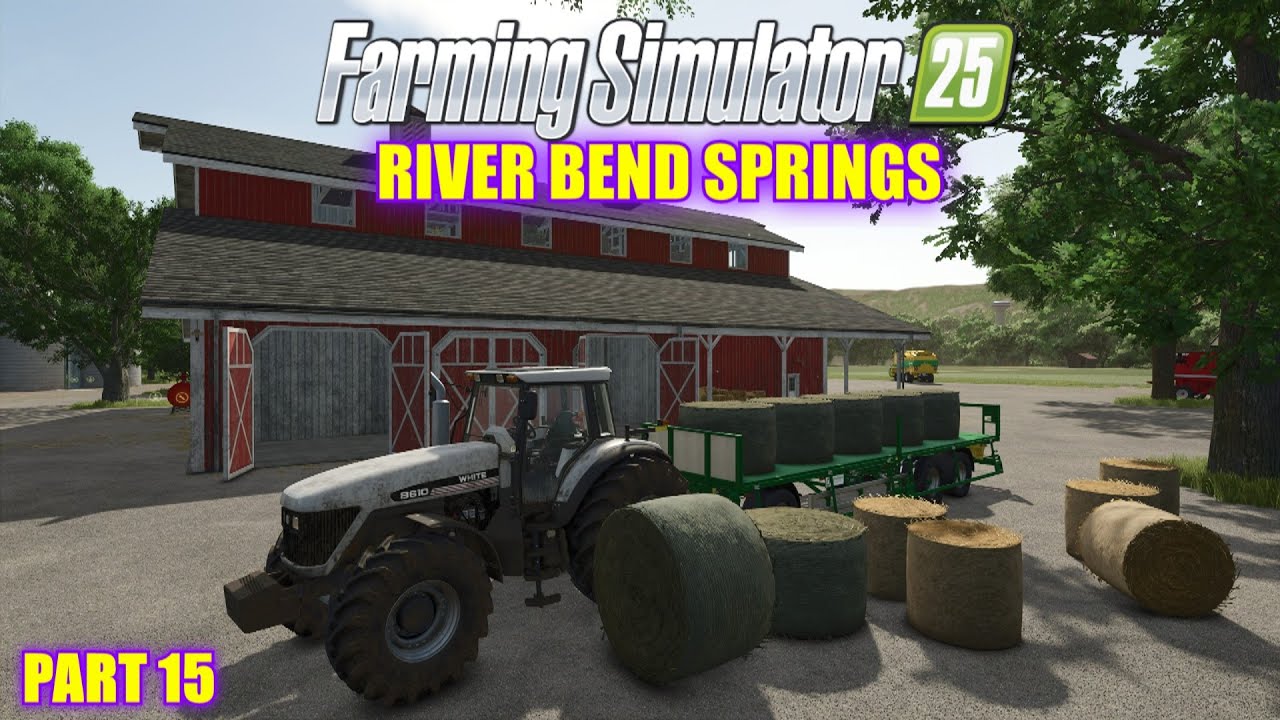 Farming Simulator 25 - Part 15 - River Bend Springs