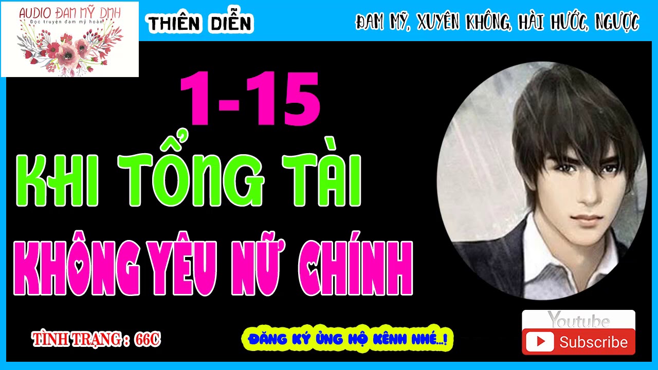 Khi Tổng Tài Không Yêu Nữ Chính - Chương 1-15 || Đam Mỹ Xuyên Không Hài Hước Hay 2021 | Audio DMH