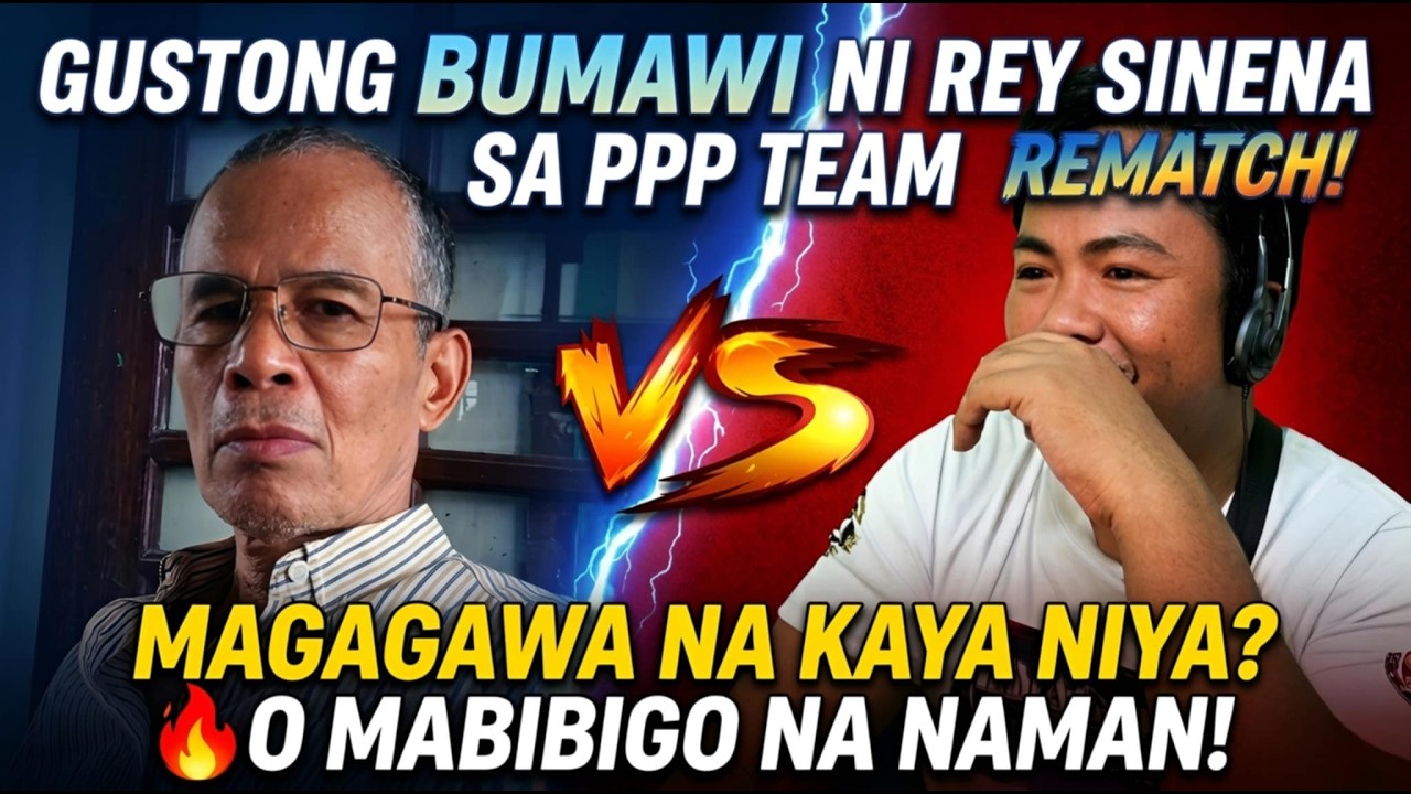 Rey Sinena MAKAKABAWI NA BA vs PPP Team?