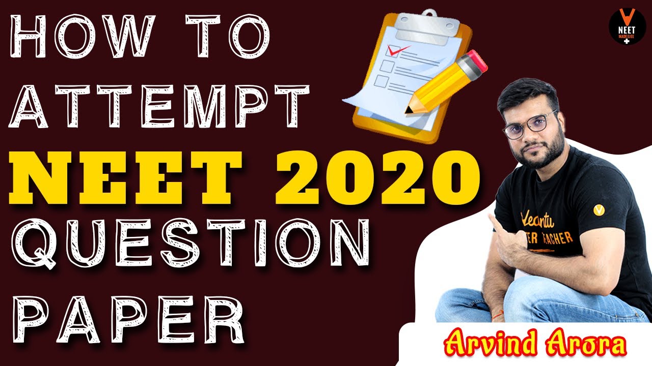 How to Attempt NEET 2020 Exam Paper | NEET 2020 Preparation Tips | NEET Exam 2020 | by Arvind Arora