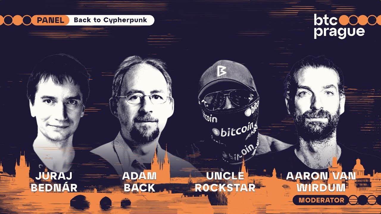 Back 2 Cypherpunk — Rockstar Dev, Juraj Bednár, Adam Back & Aaron van Wirdum (BTC Prague 2024 Panel)