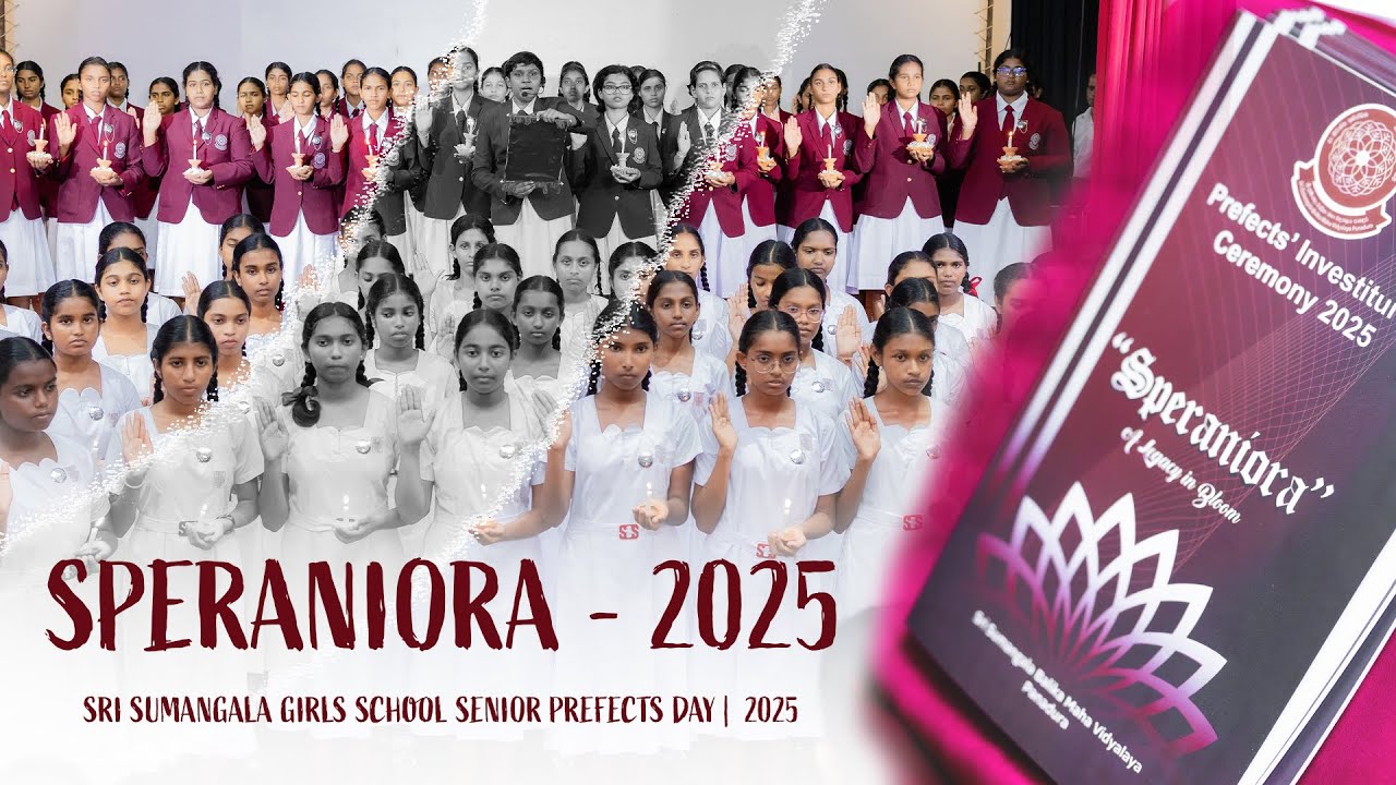 SPERANIORA | SRI SUMANGALA GIRLS SCHOOL SENIOR PREFECTS | DAY 2025