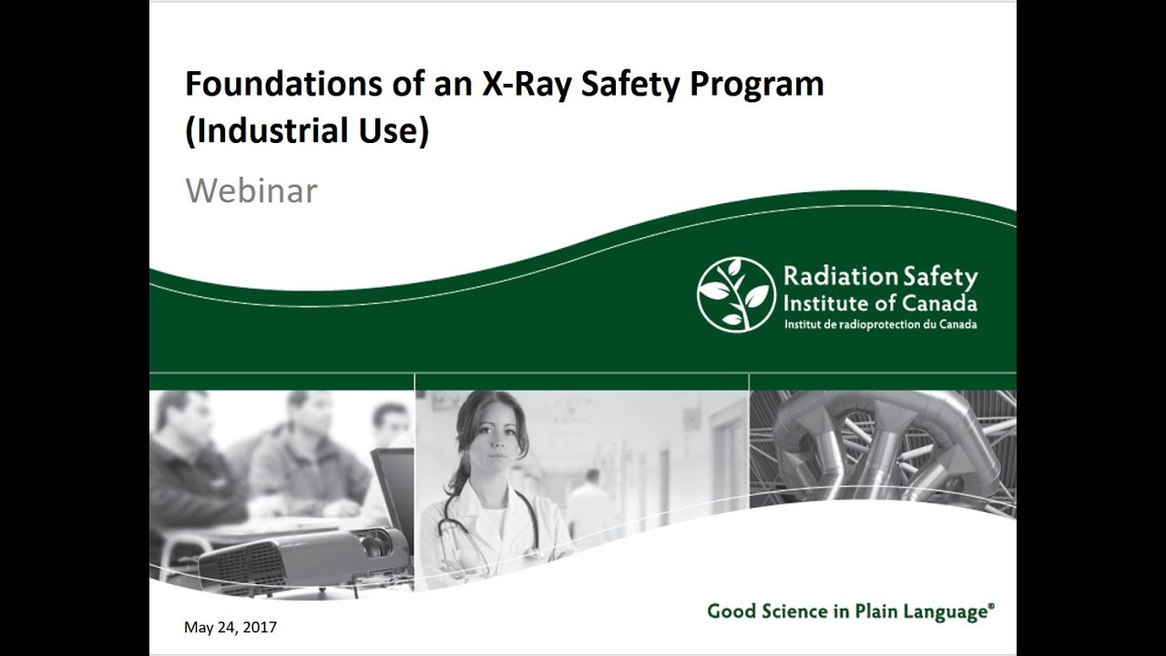 Foundations of an X-Ray Safety Program  for Industrial X-Ray Users