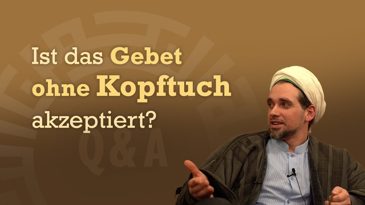 Ist das Gebet ohne Kopftuch akzeptiert?