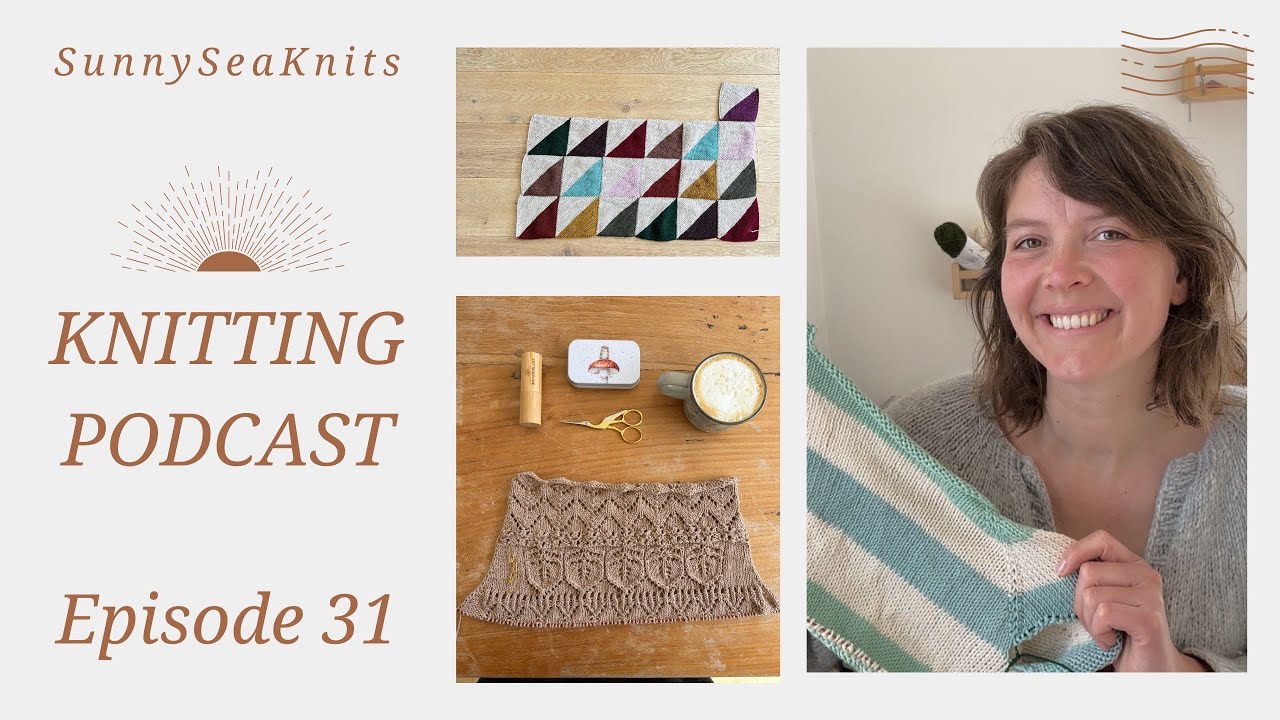 Sunny Sea Knits Episode 31 | Love Letter top, Rove Cardigan, Sweet Shop Blanket