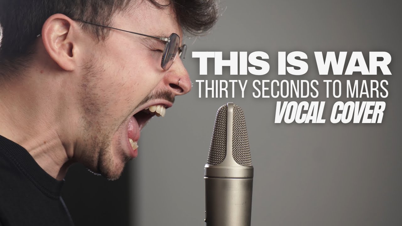THIRTY SECONDS TO MARS – This is war vocal cover