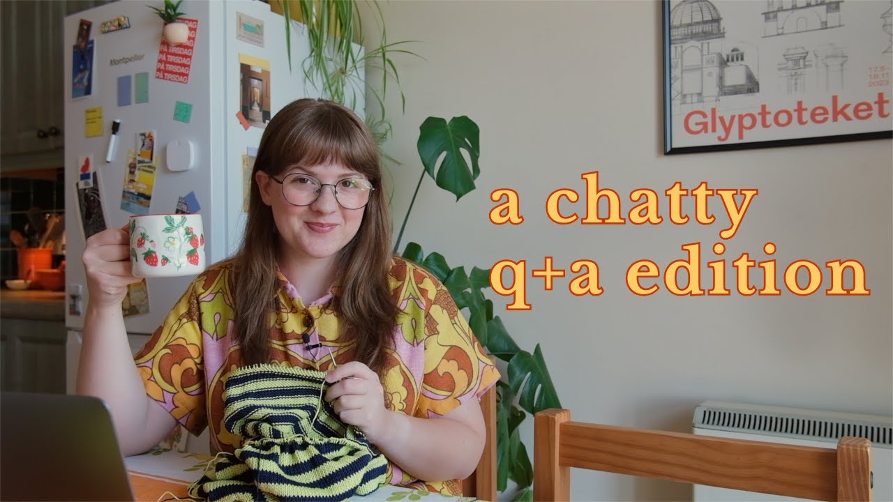 A chatty q+a edition || Knit & Chat