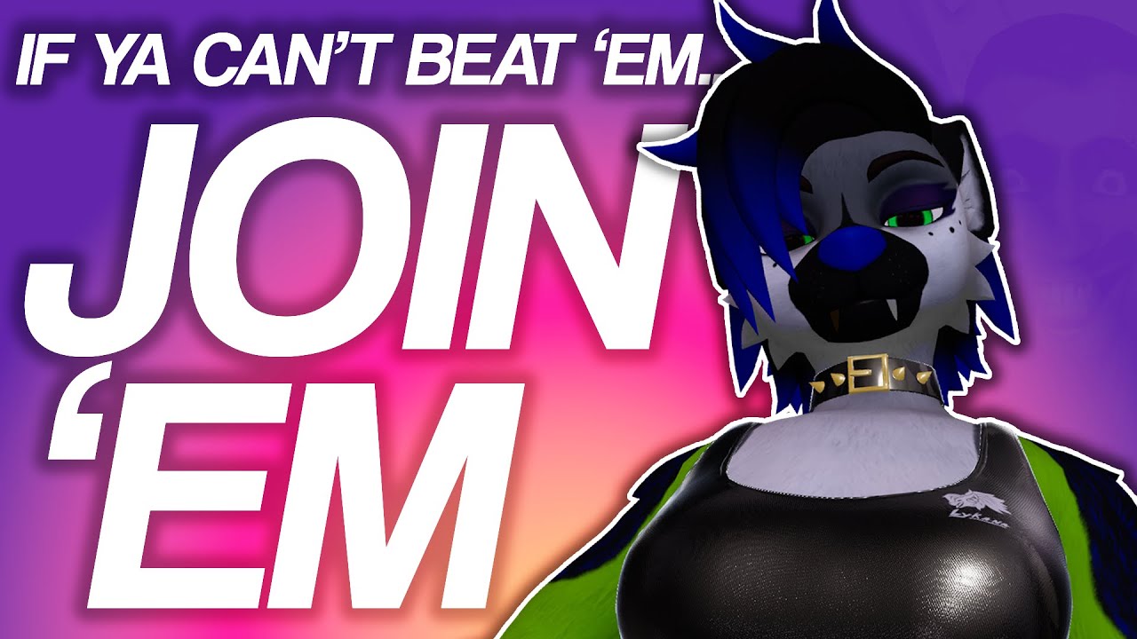 If you can't beat 'em, join 'em.