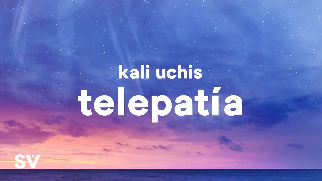 Kali Uchis &ndash; telepat&iacute;a (Lyrics) 