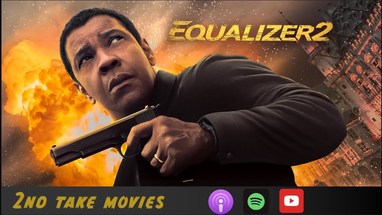 The Equalizer 2 | 2nd Take Movies