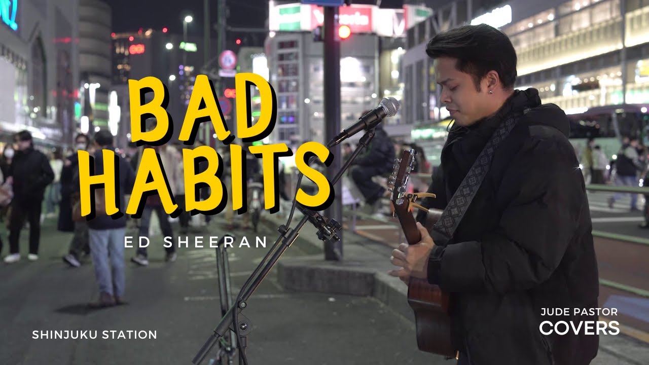 Bad Habits by Ed Sheeran | Jude Pastor Live in Shinjuku