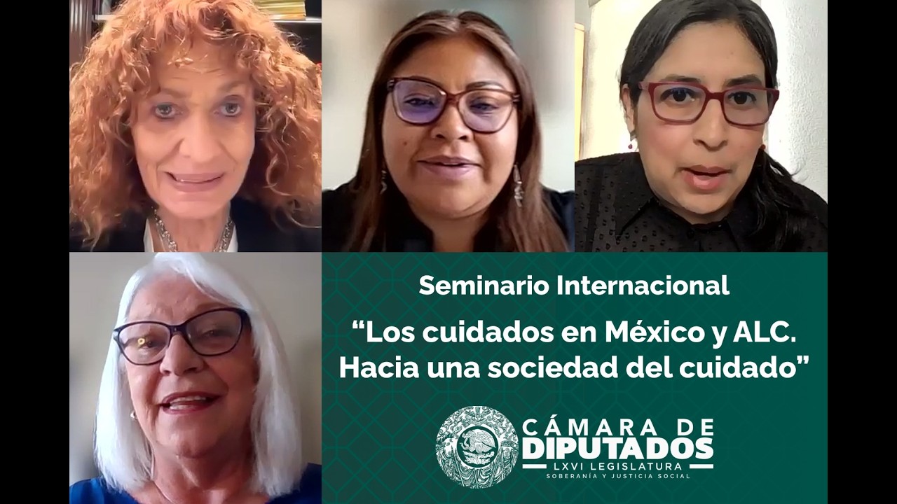 Seminario Internacional: Los cuidados en México y ALC. Hacia una sociedad del cuidado Marzo 2026