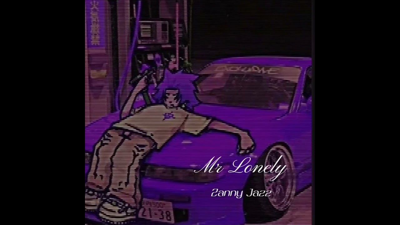 Mr Lonely - Zanny Jazz (Audio song)
