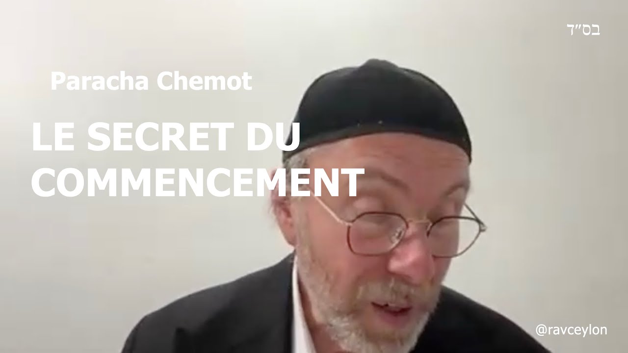 Paracha Chemot - Le Secret du Commencement