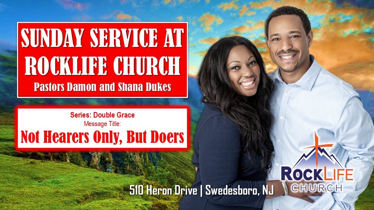 Not Hearers Only, But Doers | Pastors Damon and Shana Dukes