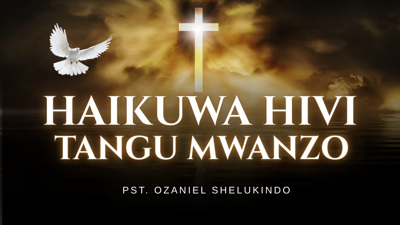 HAIKUWA HIVI TANGU MWANZO Ep 1/2 || PASTOR OZANIEL SHELUKINDO || 15.02.2026
