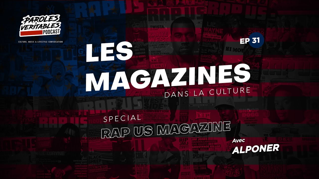 Episode 31 | Les magazines dans la culture - RAP US MAGAZINE avec Alponer
