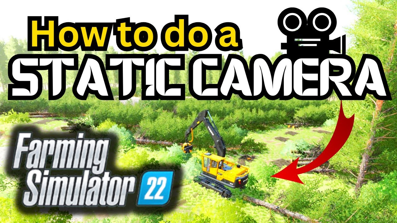 How to Film With a Static Camera in FS22