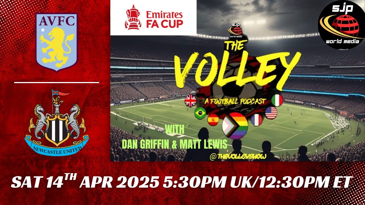 THE VOLLEY LIVE!! Aston Villa v Newcastle FA CUP ALTERNATIVE COMMENTARY