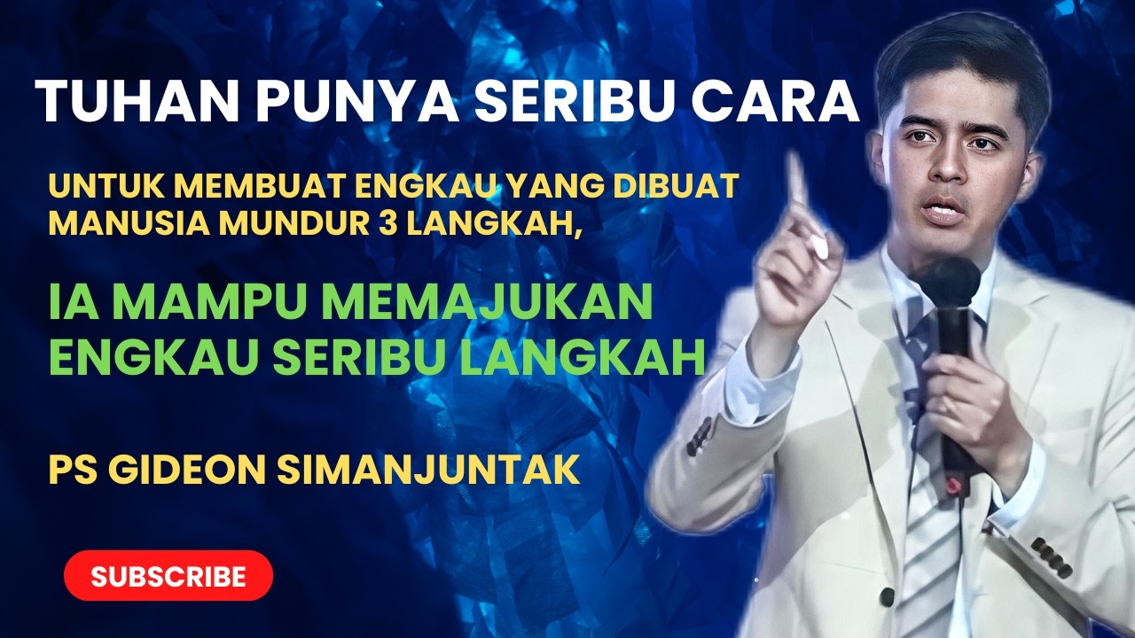 Tuhan punya seribu cara untuk membuatmu maju seribu langkah - Ps Gideon simanjuntak