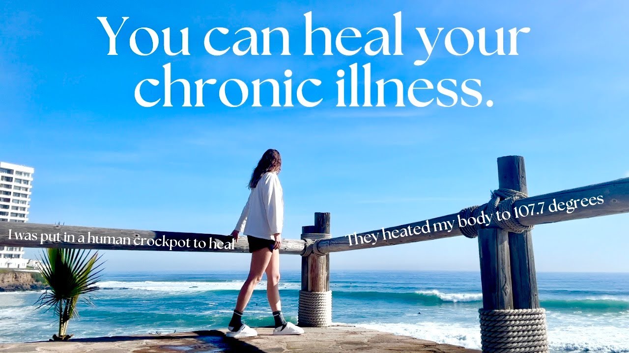 I heated my body to 107 degrees to heal: chronic illness & lyme healing in Mexico (Sanoviv)