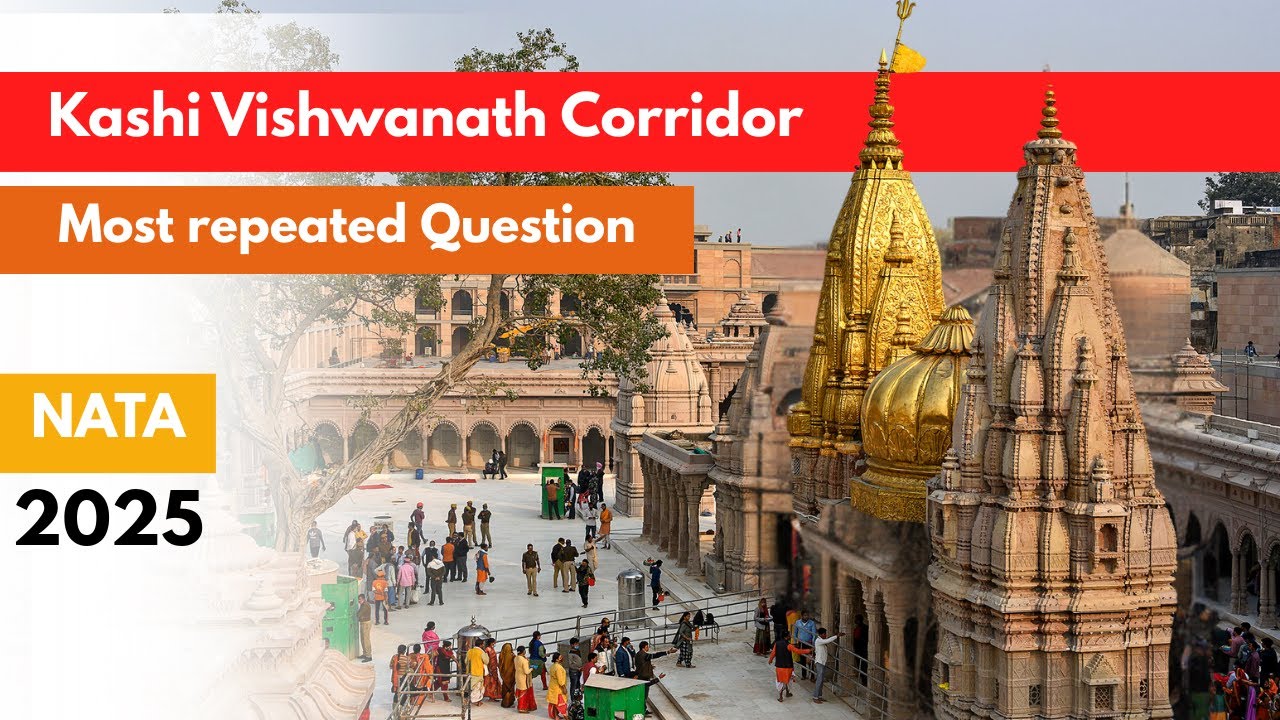 Explore the AMAZING Kashi Vishwanath Corridor Project | NATA most repeated Question | Must Watch
