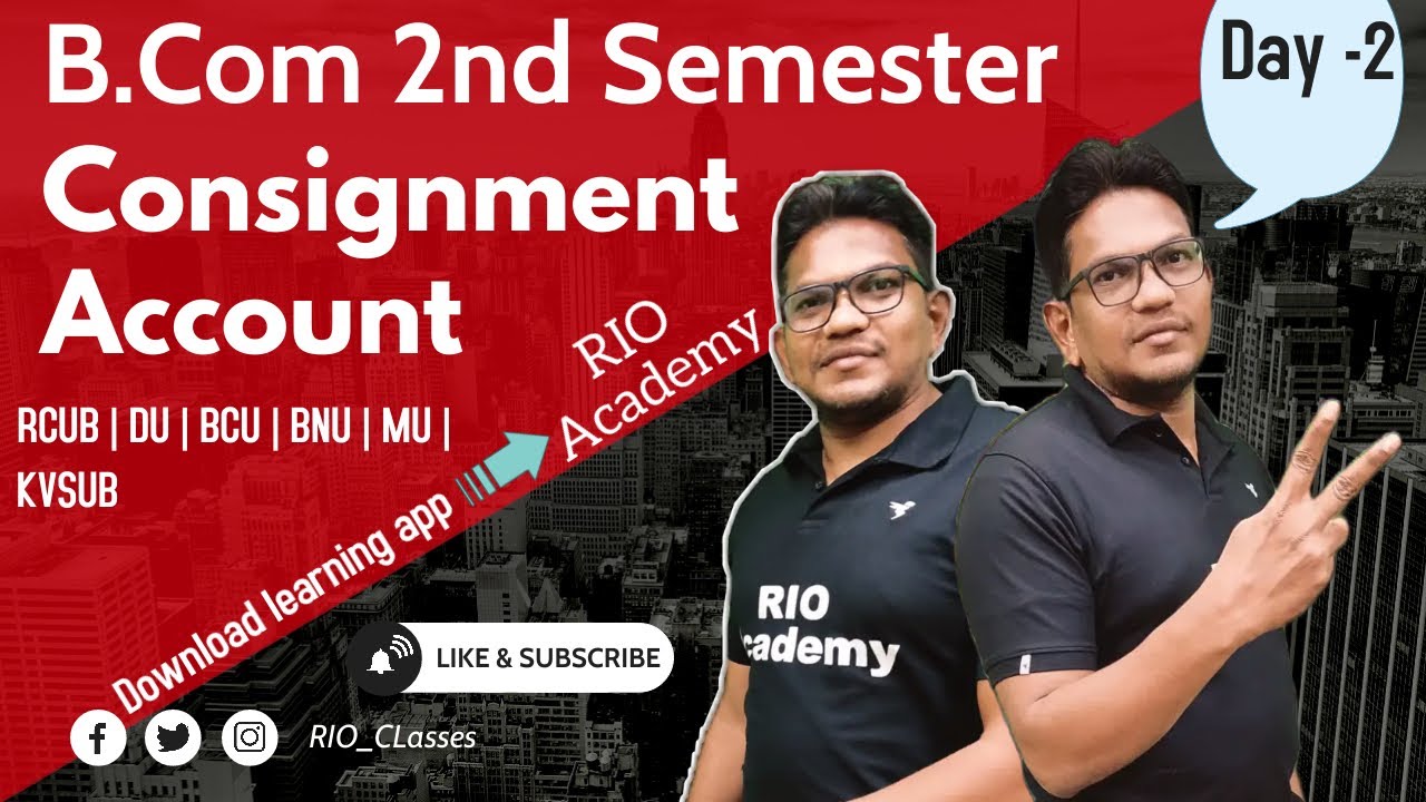 B.com 2nd Semester | Financial Accounting | Consignment Accounts | Day-1