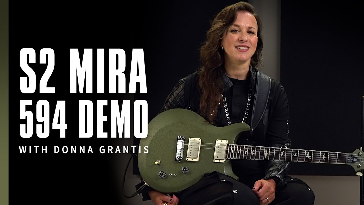 S2 Mira 594 | Demo with Donna Grantis | PRS Guitars