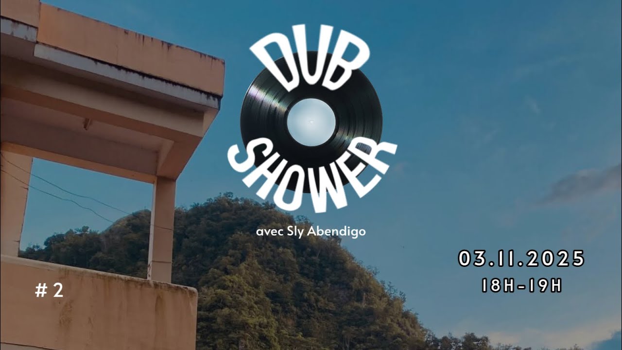 Dub Shower #2 ​⁠sur Radio Campus Montpellier 3 Nov 2025