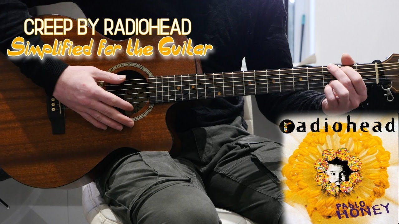 Simplified Guitar Version of Creep by Radiohead for Beginners