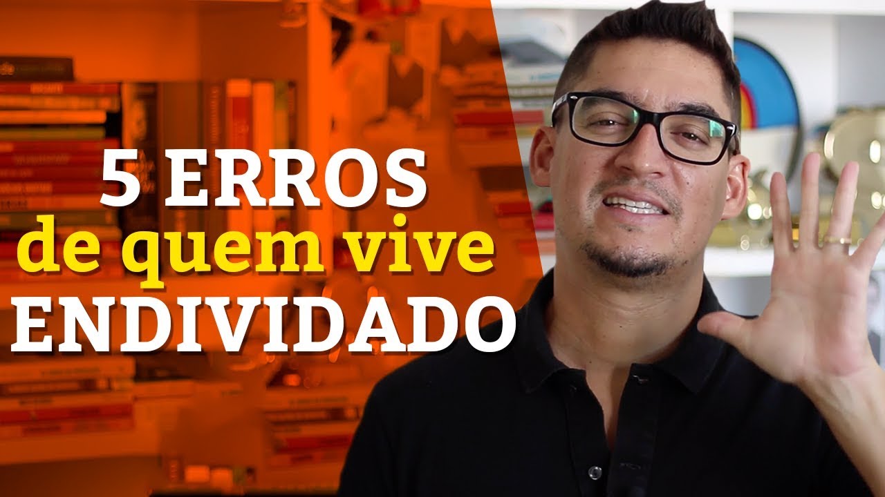 5 ERROS Comuns de Quem Vive ENDIVIDADO
