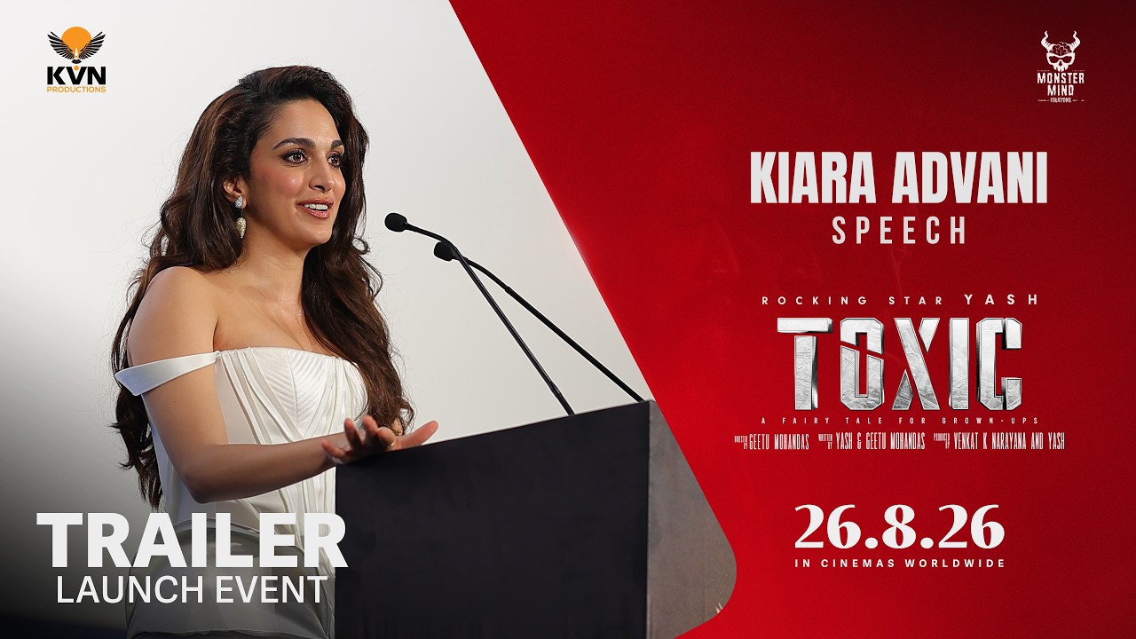 Kiara Advani - Toxic Trailer Launch Event | Rocking Star Yash | KVN | Monster Mind Creations