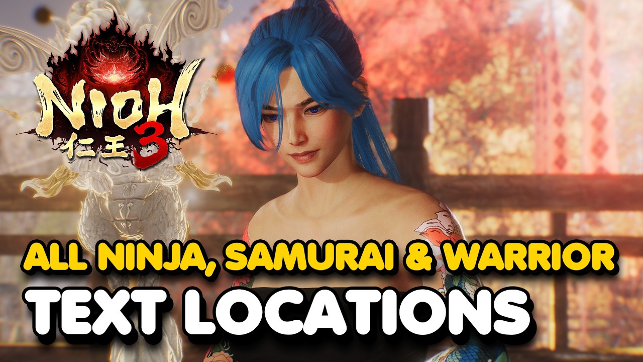 Nioh 3 - All Ninja's Text, Samurai's Text & Warrior's Text Locations