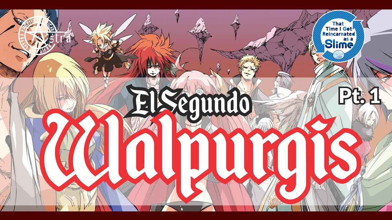 La Guerra Celestial Pt.1 - El segundo Walpurgis - Arco Final - Tensura WN