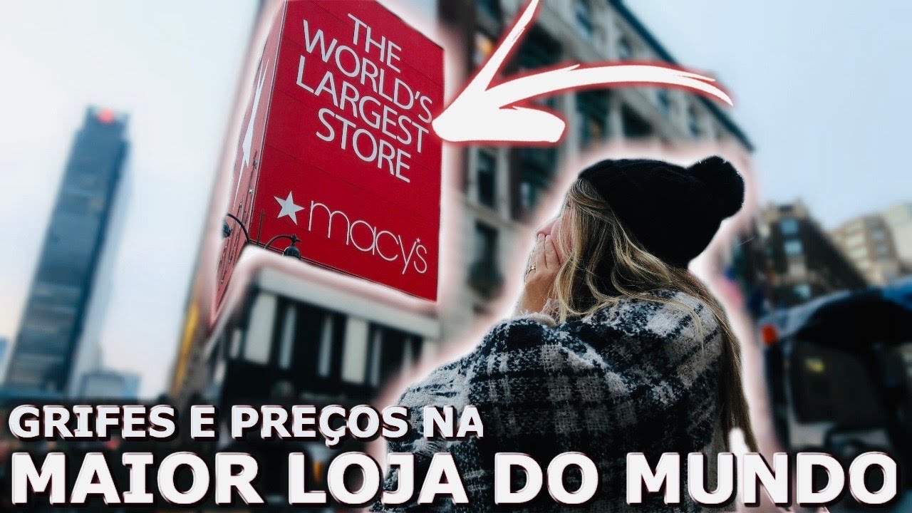 ESSA MACY'S É A MAIOR LOJA DO MUNDO - LOUIS VUITTON, GUCCI, VERSACE