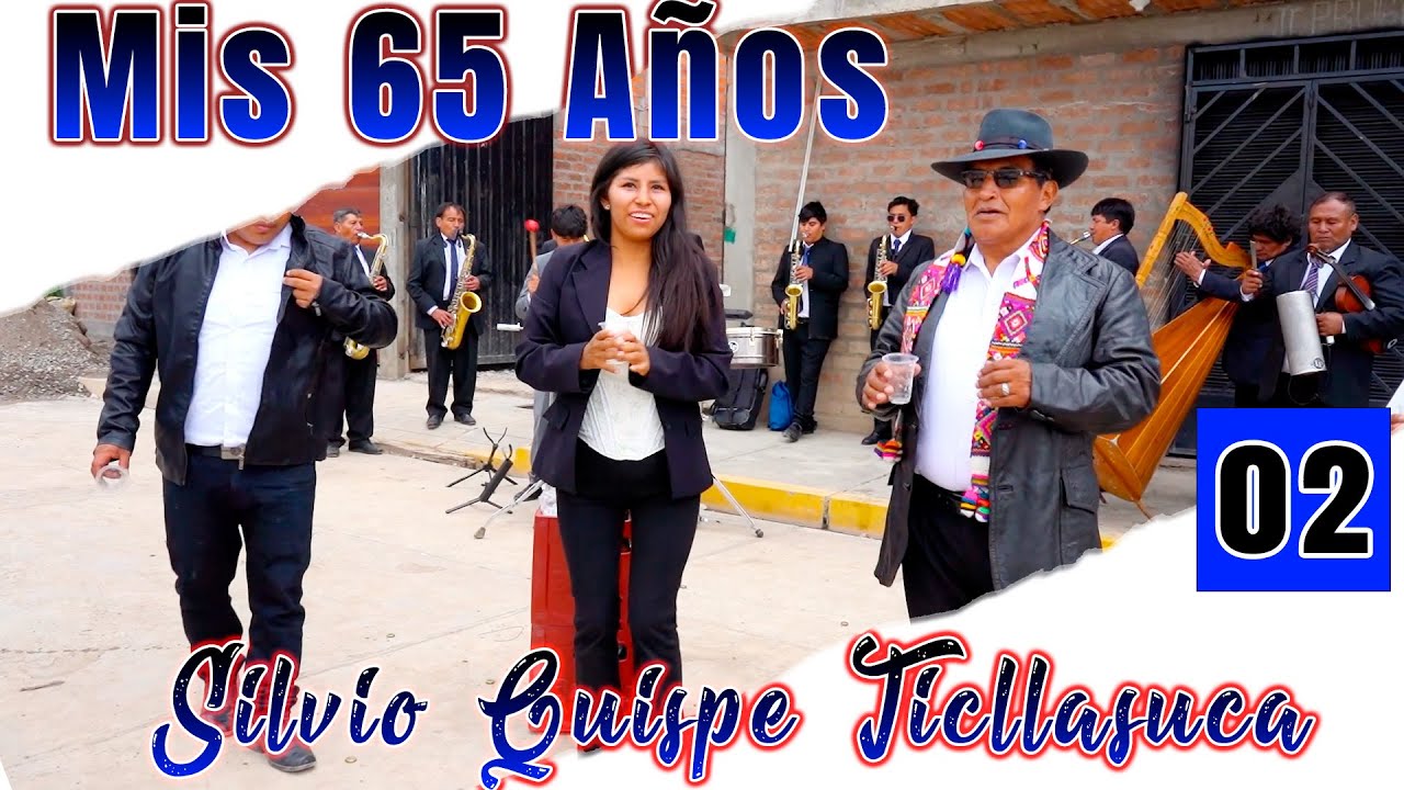 🎁🔷Mis 65 Años 2026 // Silvio Quispe Ticllasuca // VOL.  02