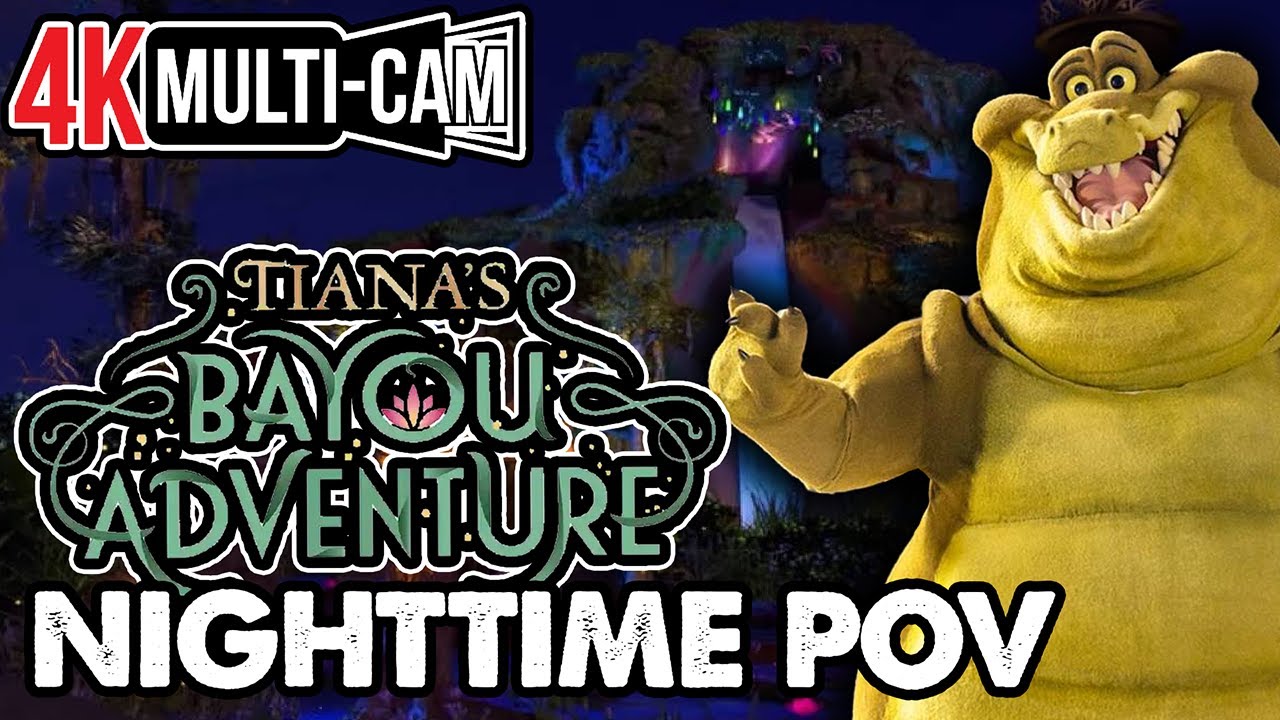 Tiana’s Bayou Adventure -  Nighttime POV - 4K Multicam