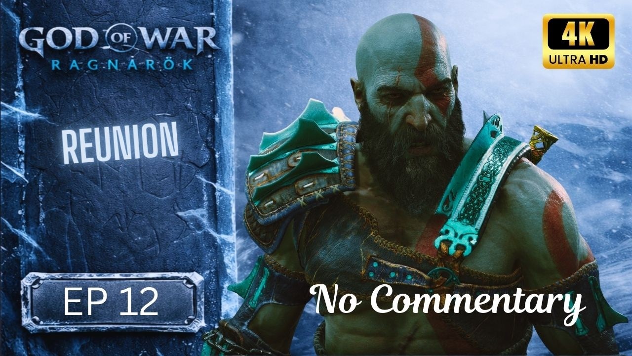 God of War Ragnarök | Ep 12: Reunion | 4K Ultra (No Commentary)