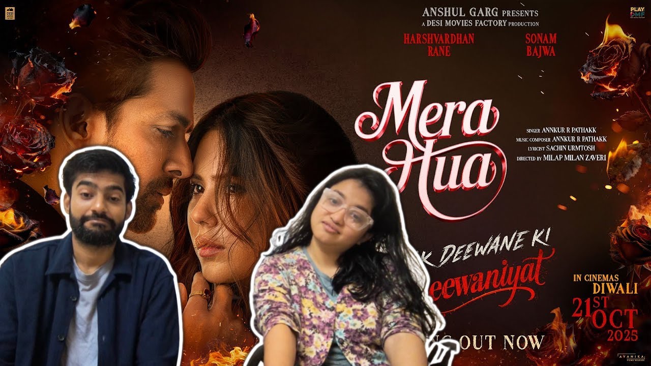 MERA HUA Song REACTION AND REVIEW - Ek Deewane Ki Deewaniyat | Harshvardhan & Sonam | Annkur