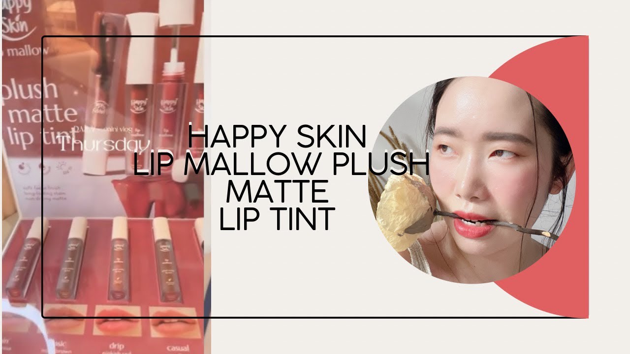 [NEW] Happy Skin Lip Mallow Plush Matte Lip Tint Swatch