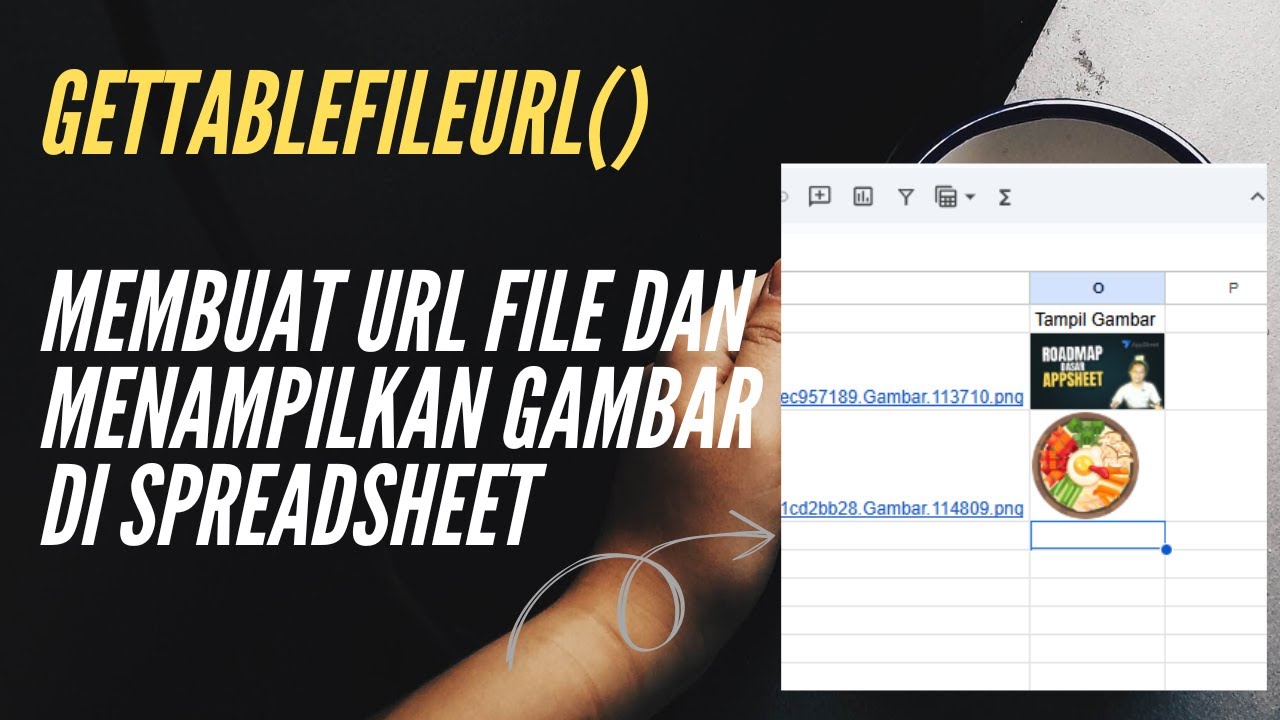 Membuat URL Image dan Menampilkan di Spreadsheet dengan gettablefileurl Appsheet