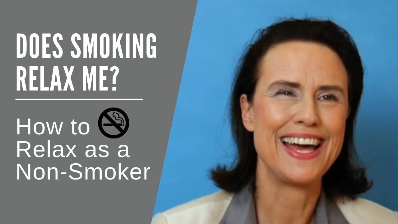 STOP SMOKING | Does Smoking Relax Me? How to Relax as a Non-Smoker