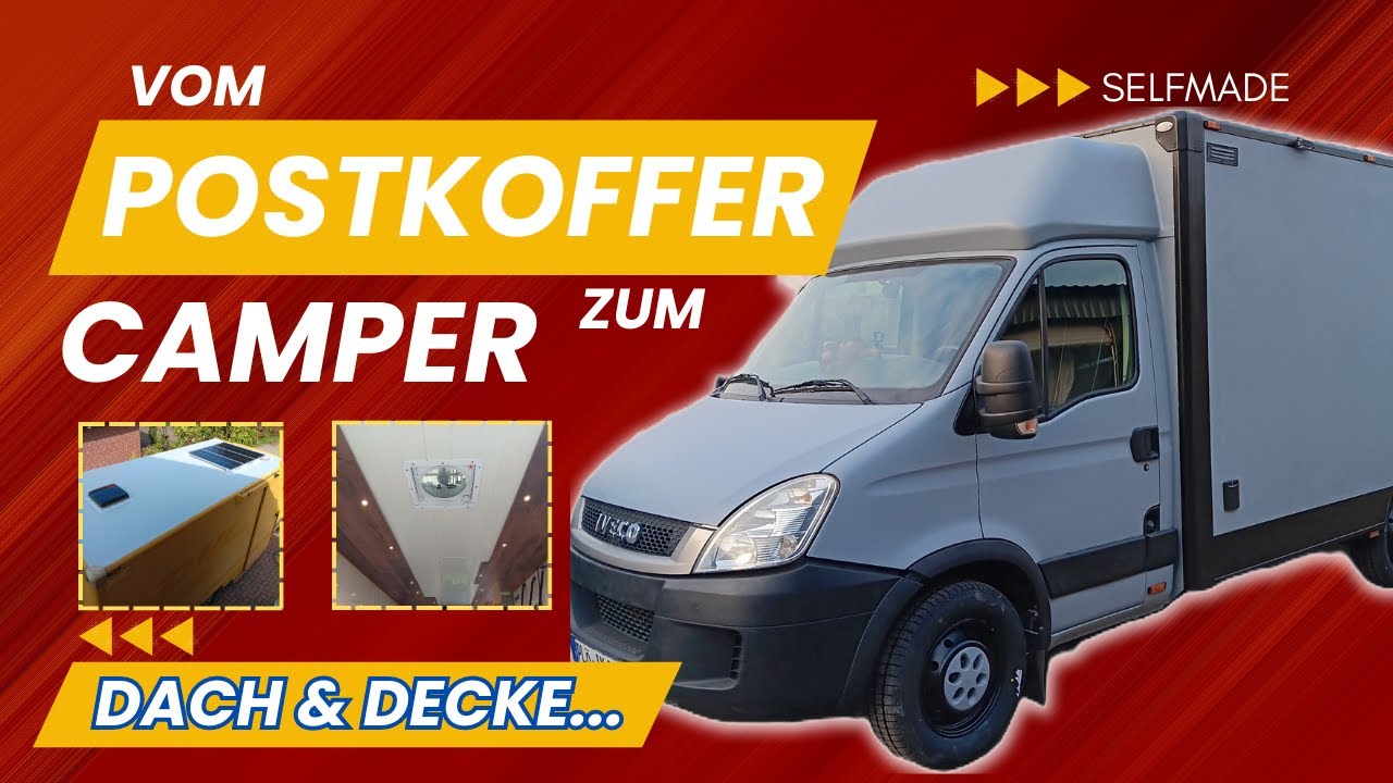 Vom Postkoffer zum Camper / Dach und Decke