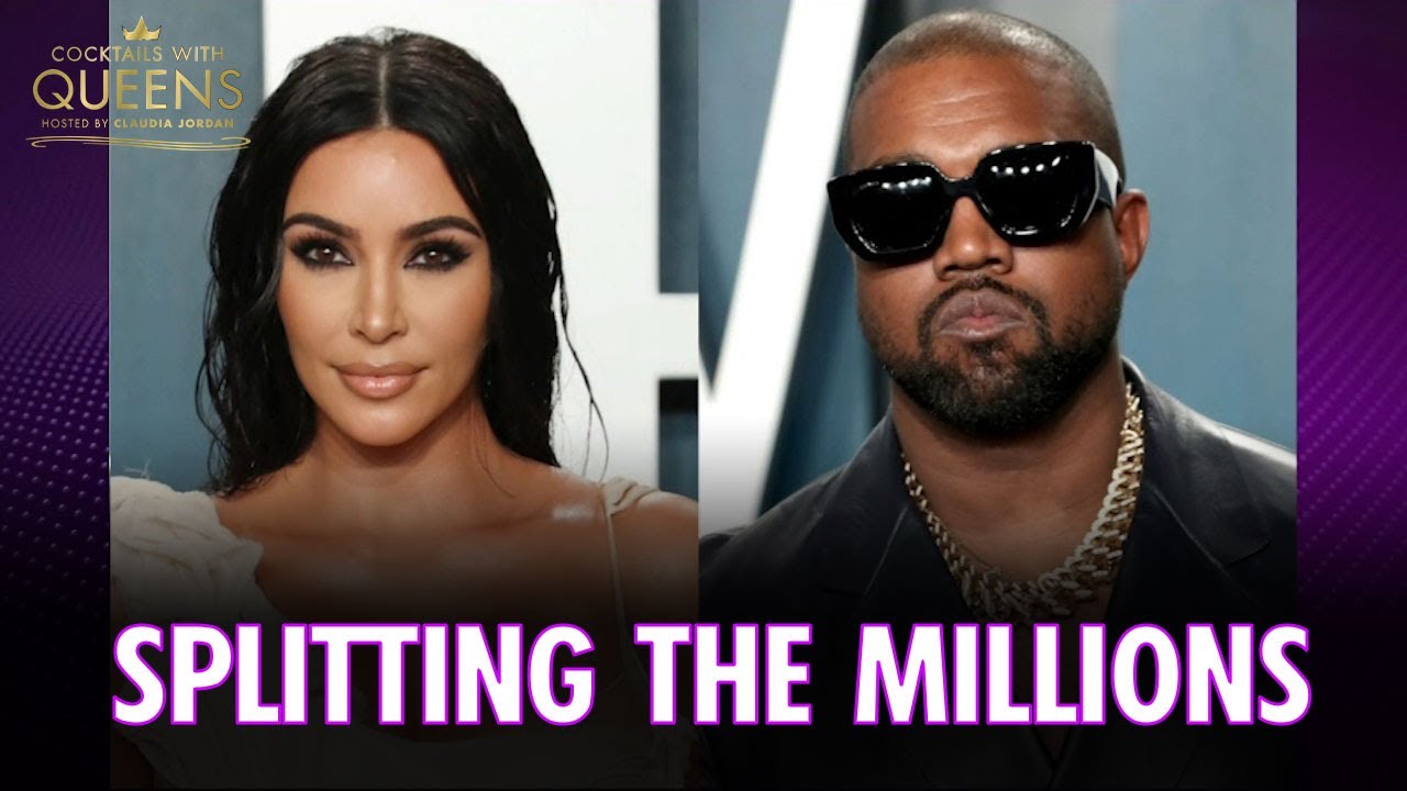 Splitting Millions in The Kim & Kanye Divorce | Cocktails with Queens