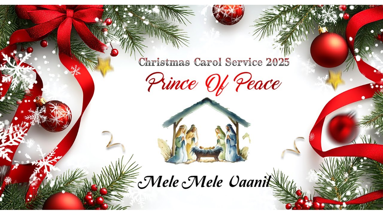 Mele Mele Vaanil | KWT. St. Johns Mar Thoma Parish | Prince Of Peace, Carol 2025