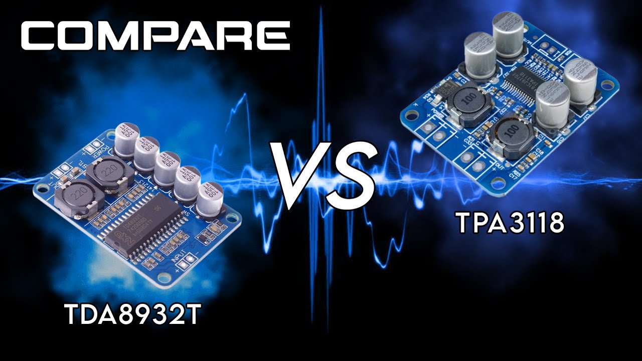 TDA8932 VS TPA3118, Class D Mono Amplifier Comparison