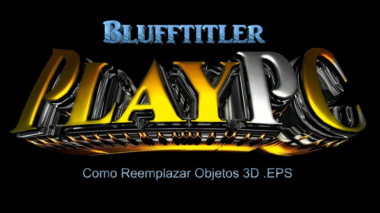 Blufftitler, Como reemplazar objetos 3d