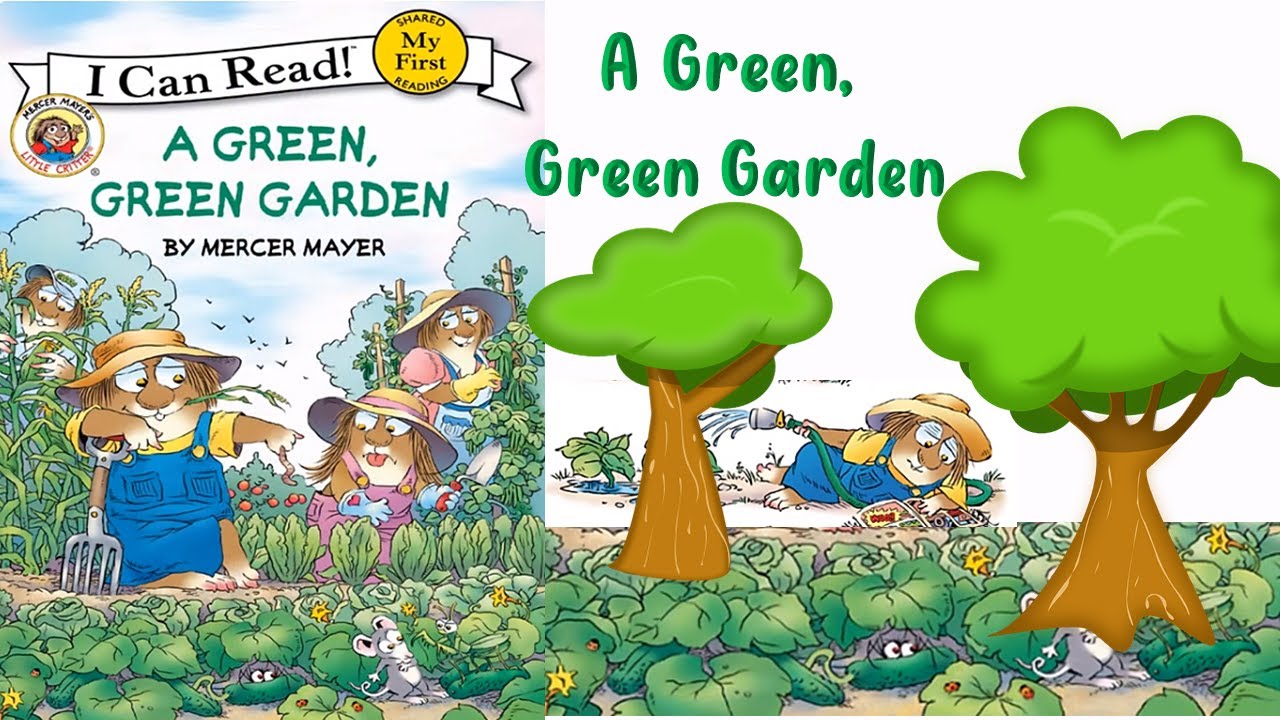 A Green, Green Garden: Little Critter : A Springtime Book For Kids (My First I Can Read) Read Aloud